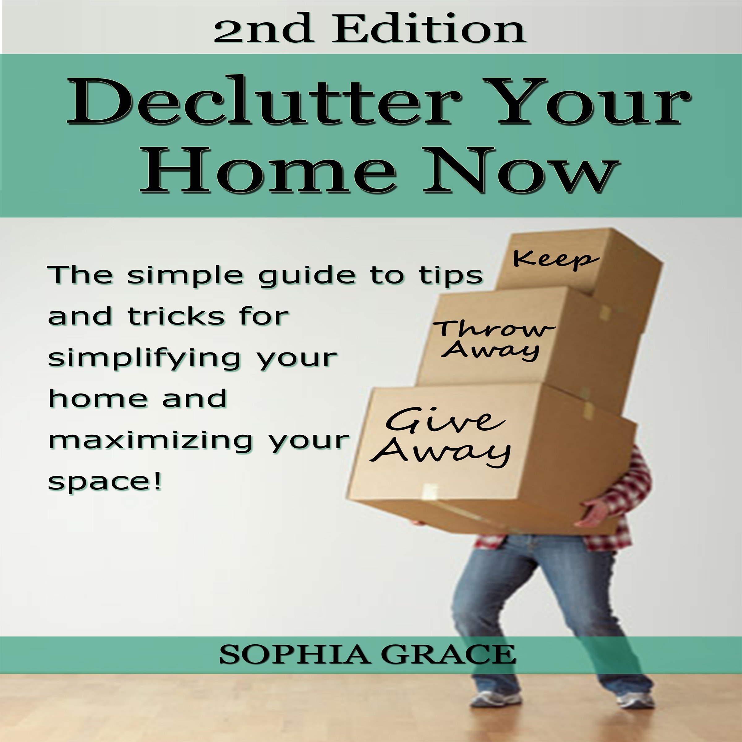 Declutter your Home Now 2nd Edition!