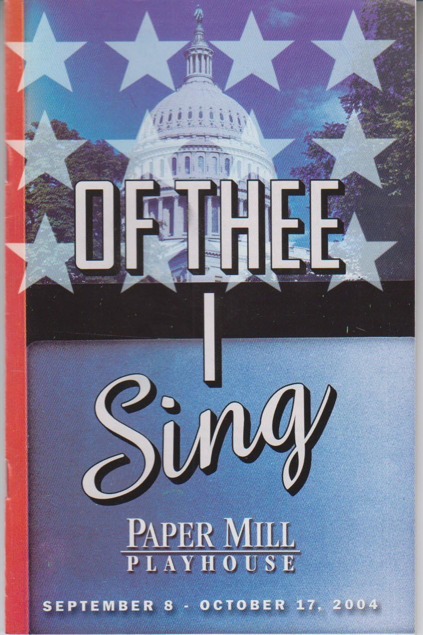 Of Thee I Sing Playbill 2004 Paper Mill Playhouse at Amazon's ...