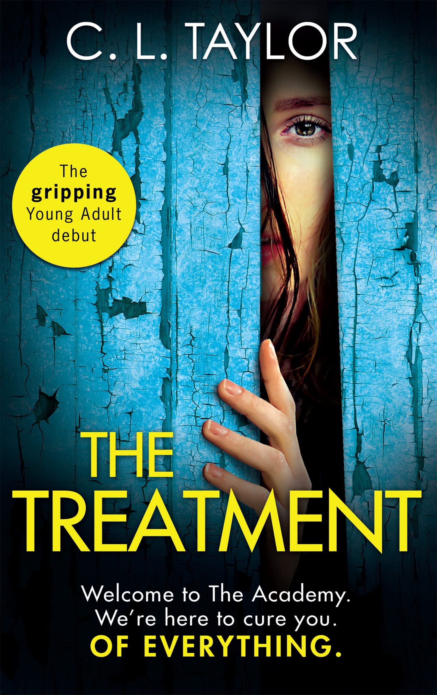 The Treatment: The gripping twist-filled YA thriller from the million copy Sunday Times bestselling author of The Escape