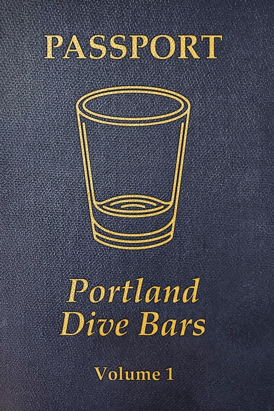 Portland Dive Bars Passport (Portland Dive Bars Passports)