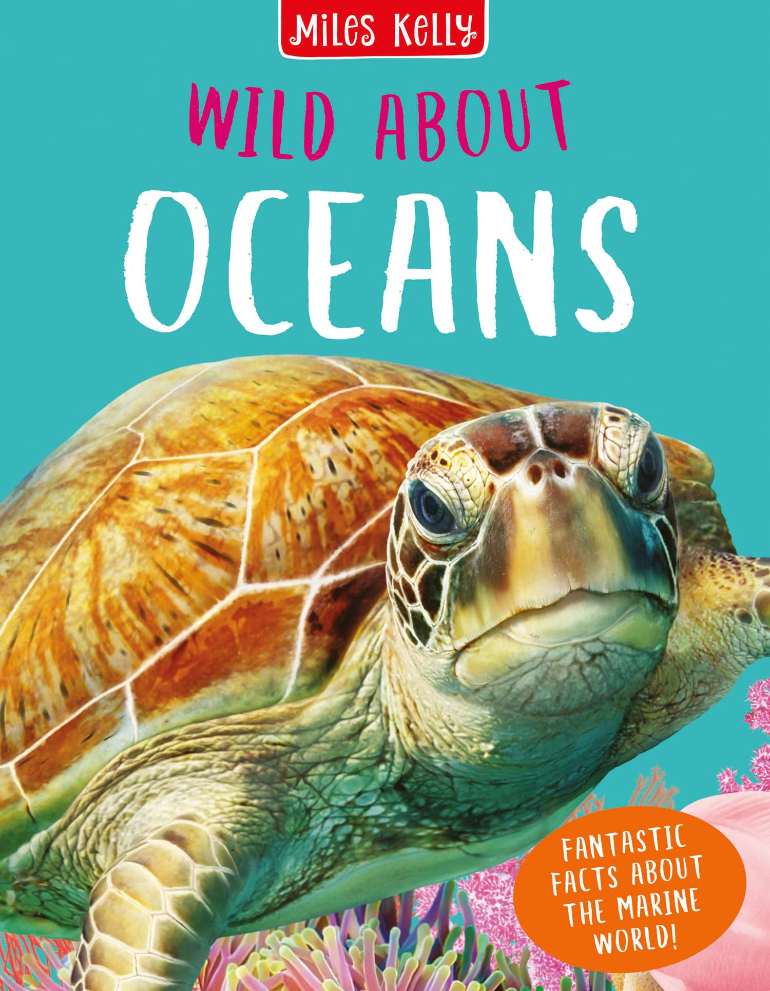 Wild About Oceans: An Essential Nonfiction Guide to Wildlife and Ocean Conservation for Kids
