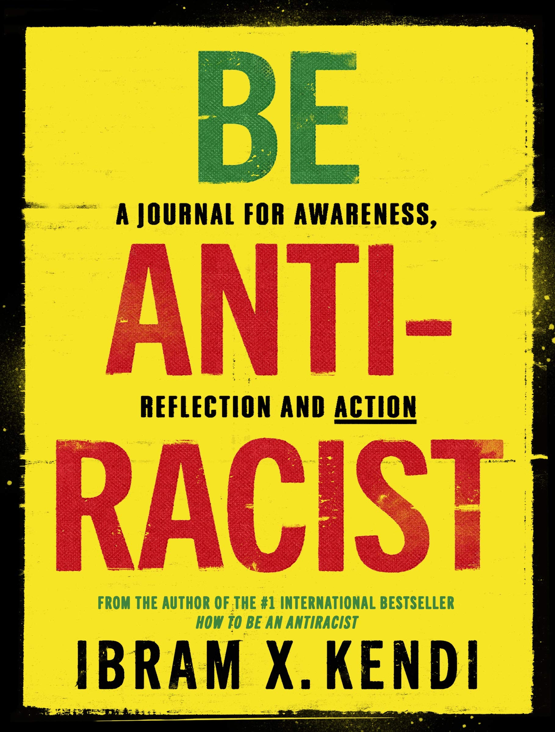Be Antiracist by Ibram X. Kendi - 9781847926753
