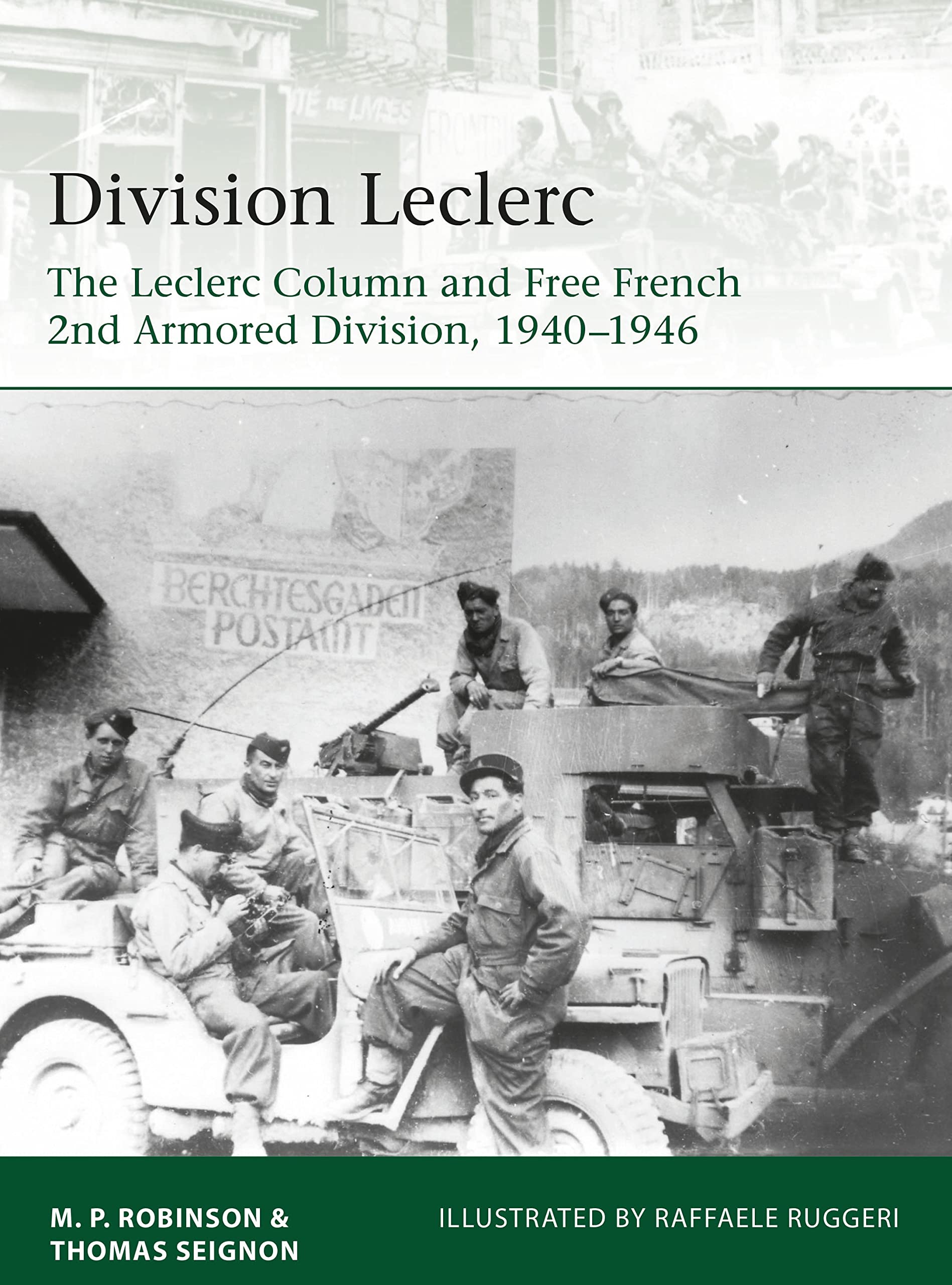 Division Leclerc: The Leclerc Column and Free French 2nd Armored Division, 1940–1946 (Elite, 226)