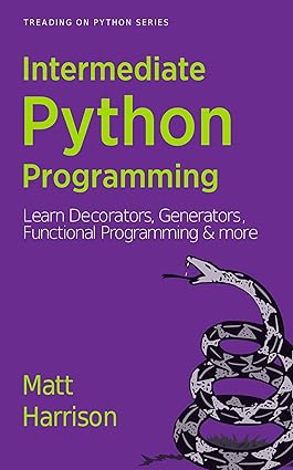 Treading on Python Series: Intermediate Python Programming: Learn ...