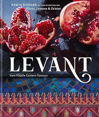 Levant: New Middle Eastern Flavours