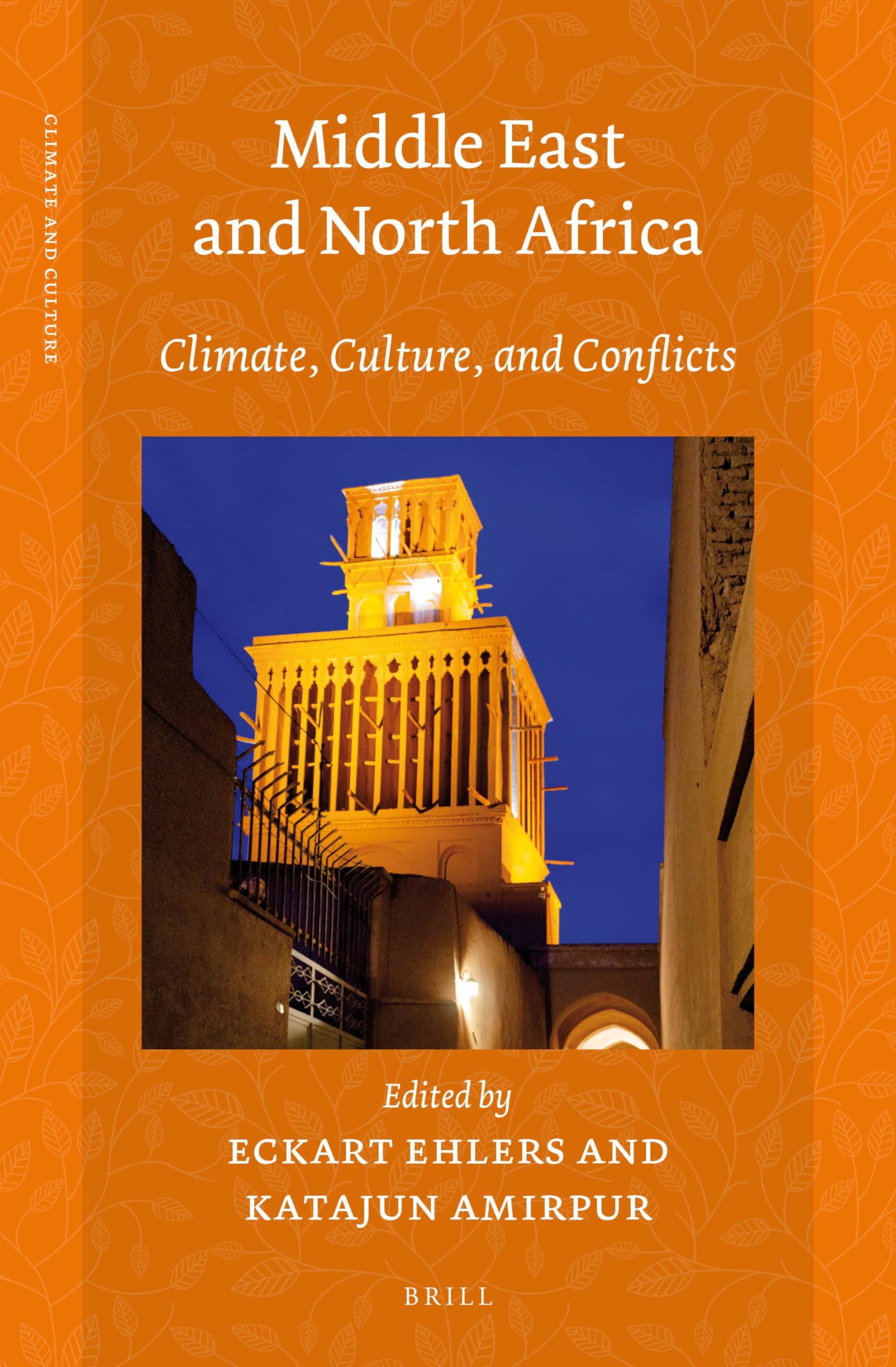 Middle East and North Africa: Climate, Culture, and Conflicts: 6 (Climate and Culture, 6)