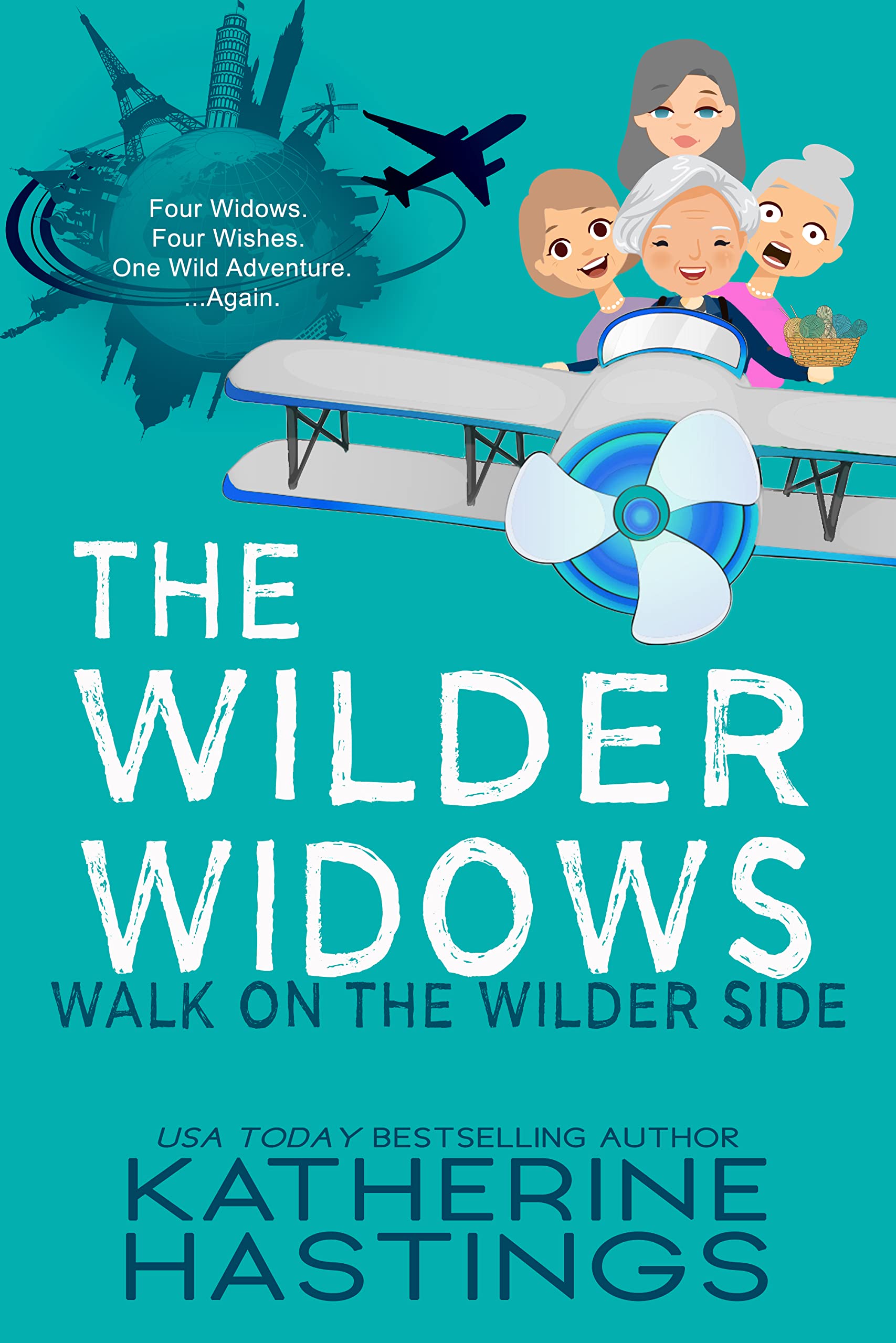 The Wilder Widows: Walk on the Wilder Side: A Hilarious and Heartwarming Adventure