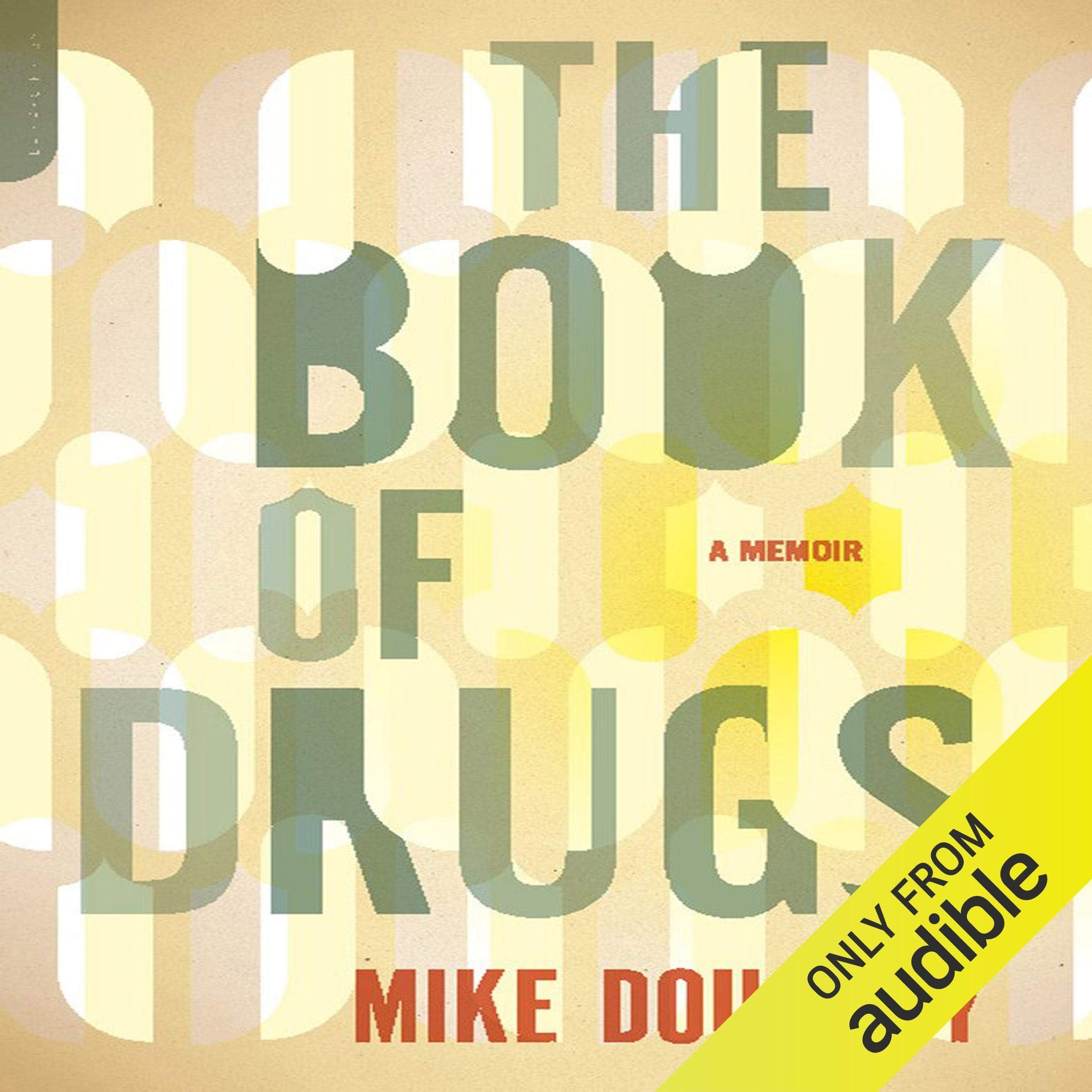 The Book of Drugs: A Memoir