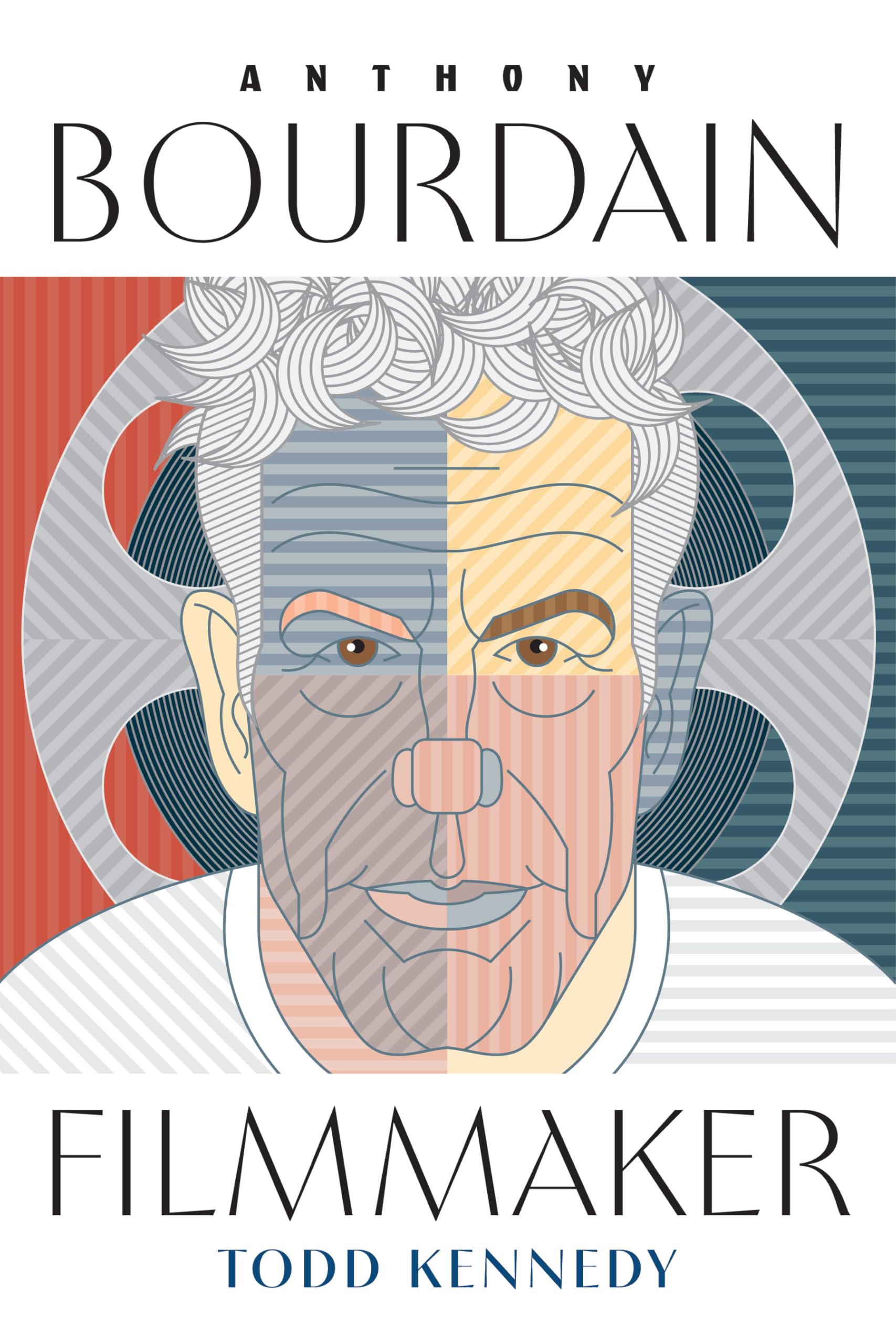 Anthony Bourdain, Filmmaker (Contemporary Approaches to Film and Media)