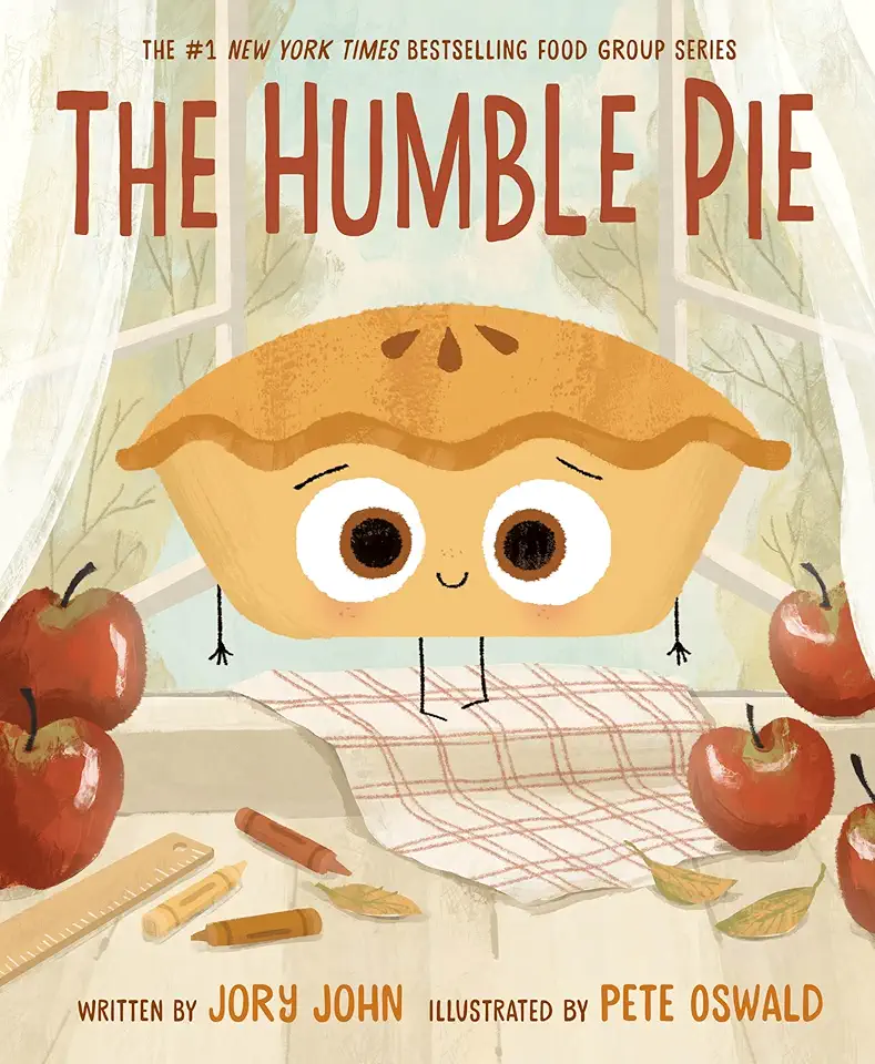 The Humble Pie: A Funny and Empowering Food Group Story about Finding your Voice for Kids 4–8