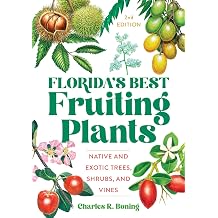 Floridas Best Fruiting Plants Native and Exotic Trees, Shrubs, and Vines