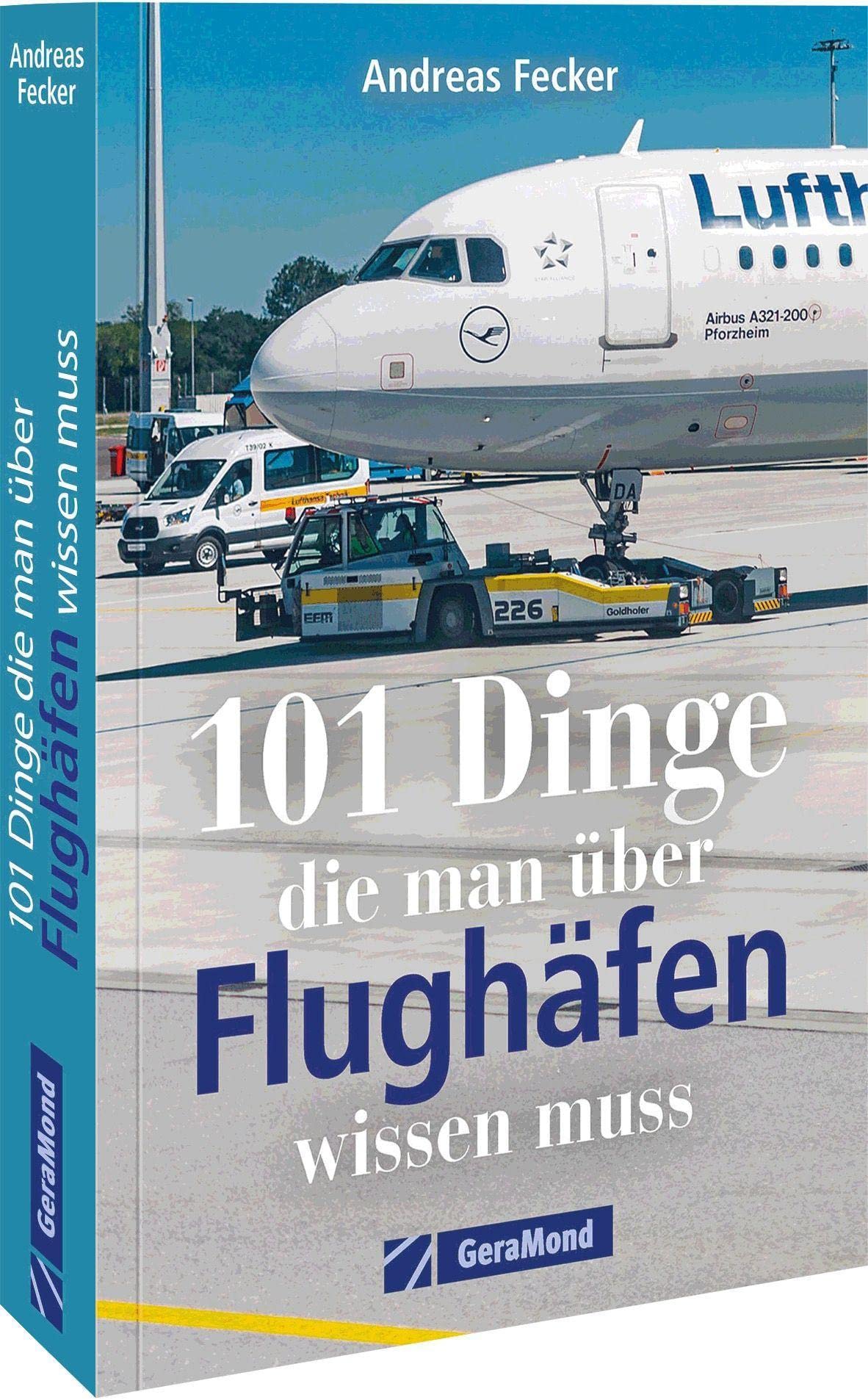 Airport Wissen kompakt – 101 Dinge, die man über Flughäfen wissen muss
