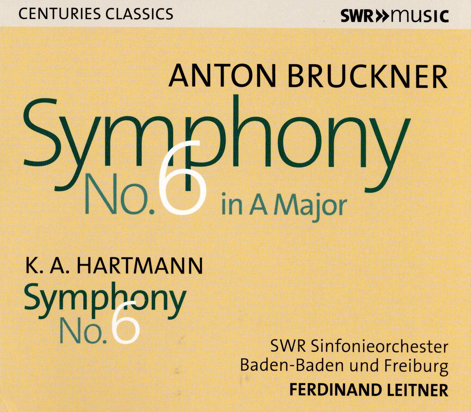 Anton Bruckner: Symphony No. 6 in A Major, K.A. Hartmann: Symphony No. 6