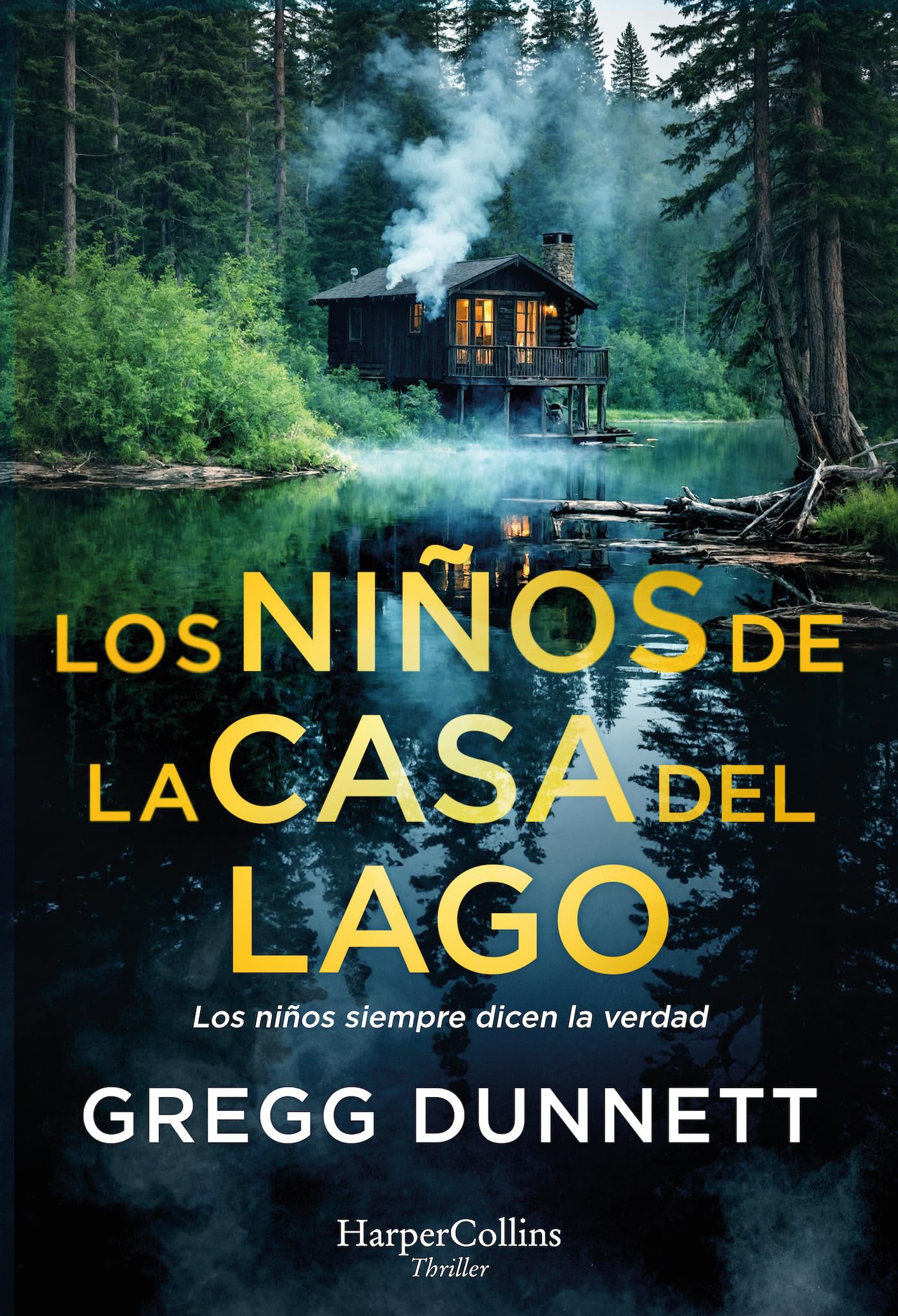 Los niños de la casa del lago: Los niños siempre dicen la verdad /Children Always Tell the Truth
