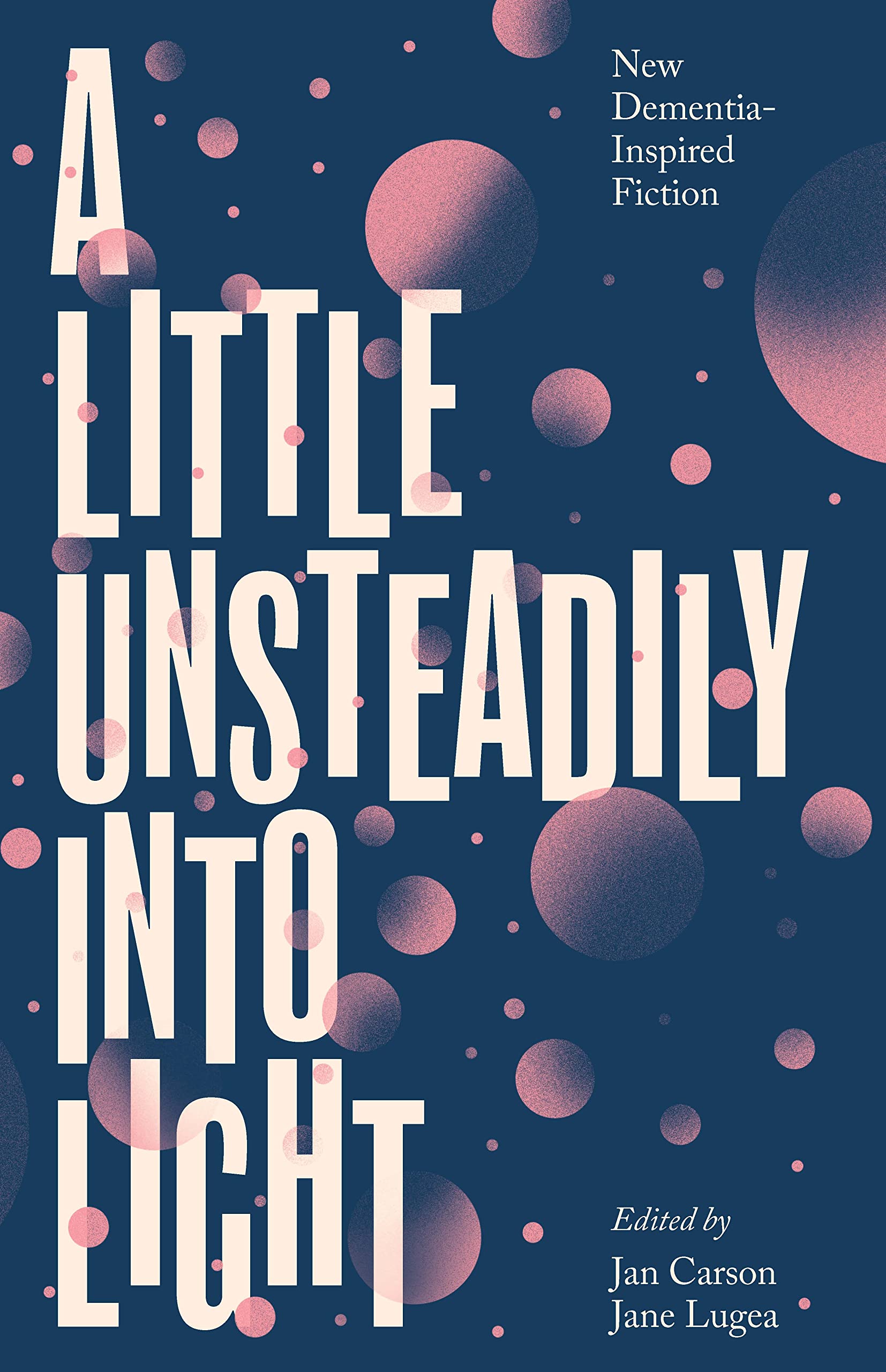 Buy A Little Unsteadily into Light — BookShops.in