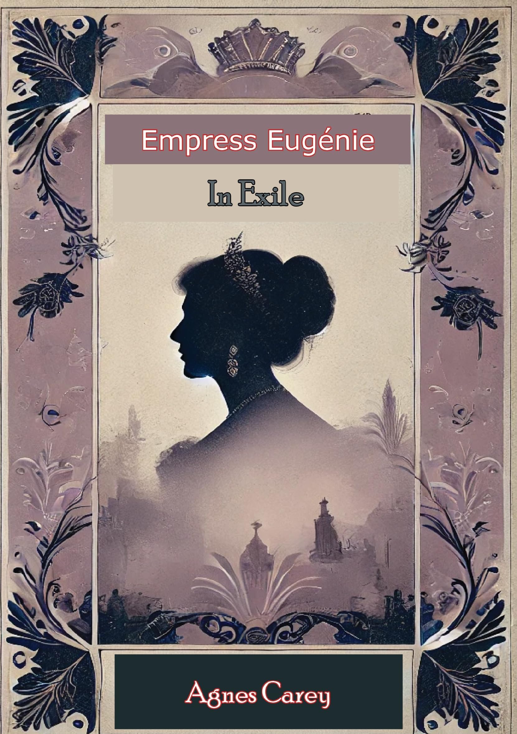 Empress Eugenie in Exile