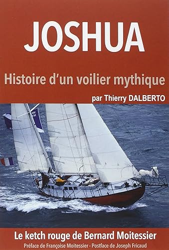 Joshua, Histoire D'Un Bateau Mythique