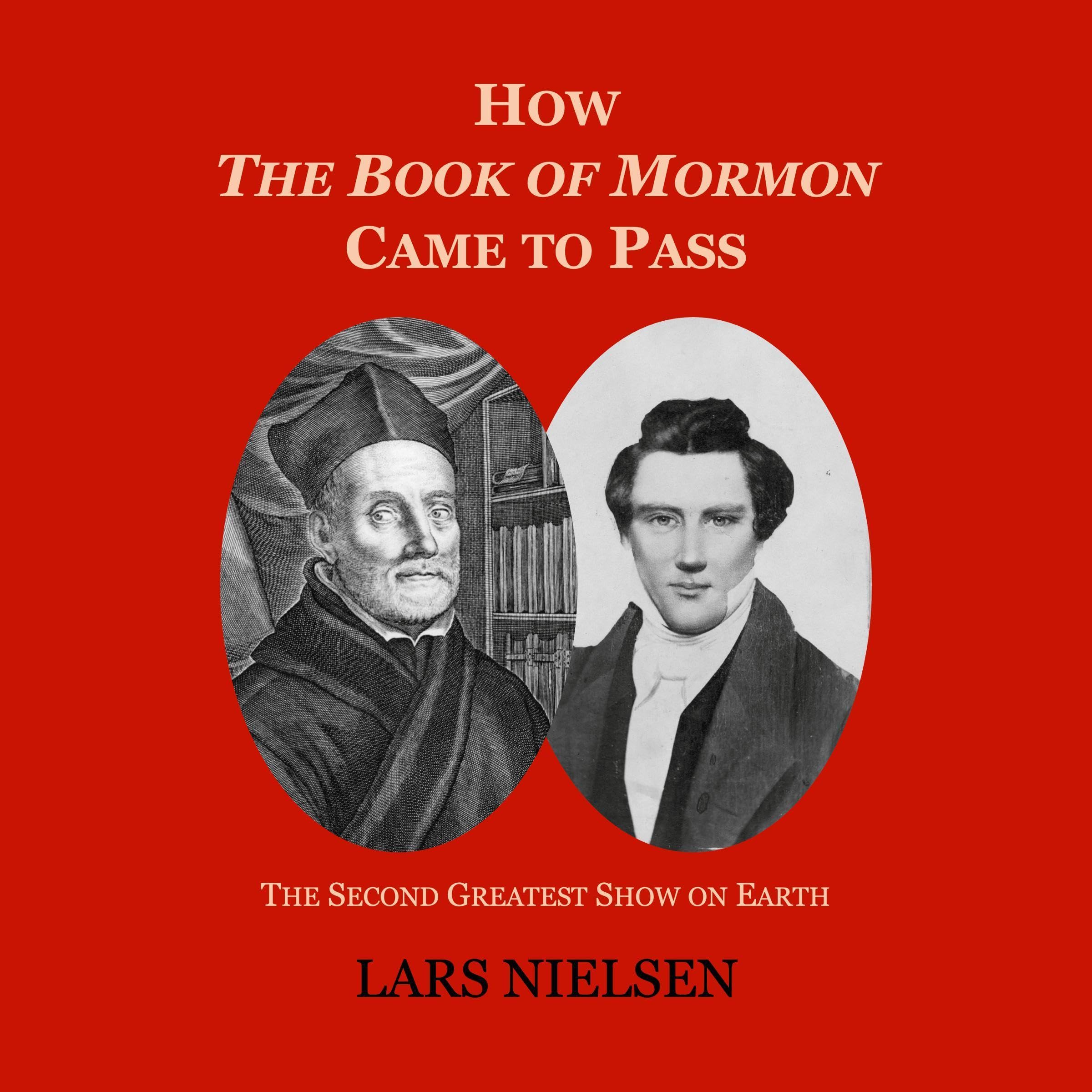 How the Book of Mormon Came to Pass