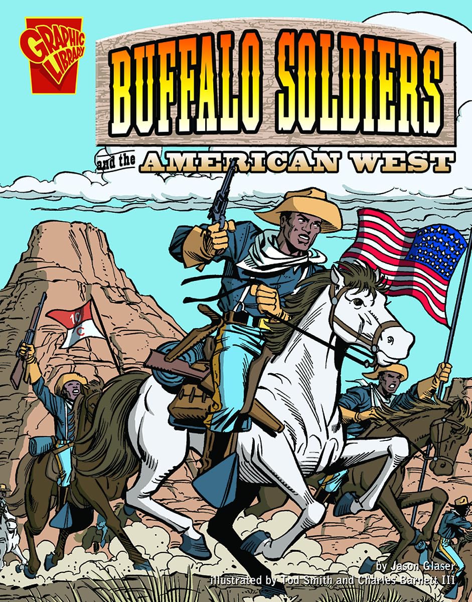 Buffalo Soldiers and the American West (Graphic Library, Graphic History)