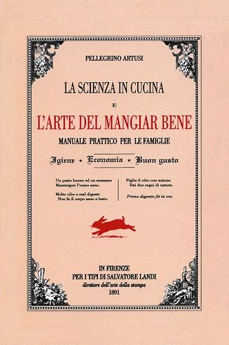 La scienza in cucina e l'arte di mangiar bene