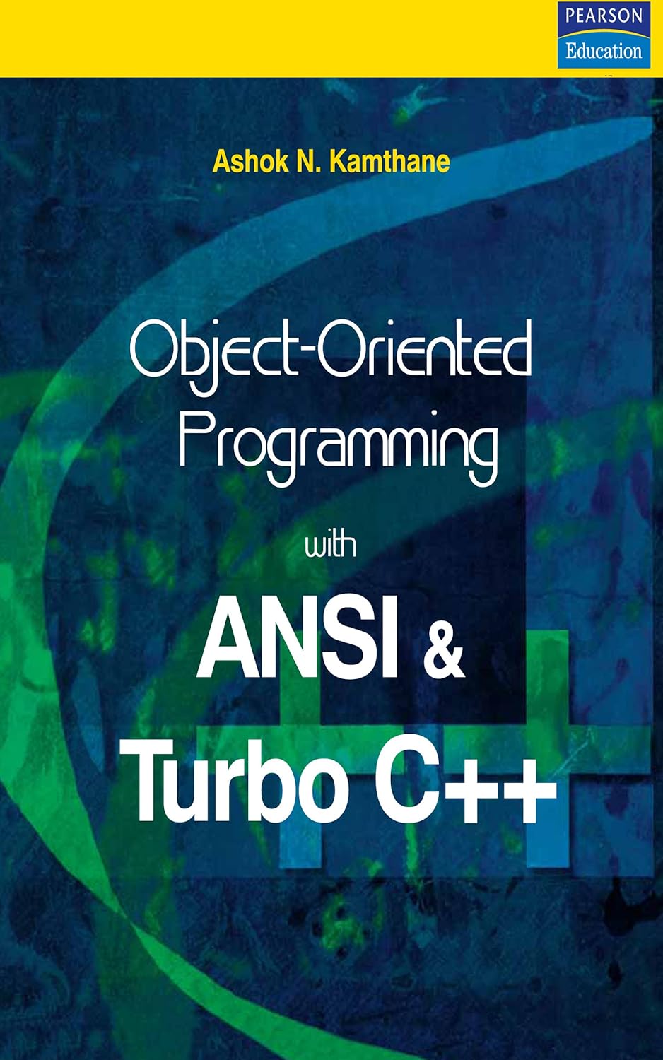 Object-Oriented Programming with ANSI and Turbo C++ eBook : Kamthane ...