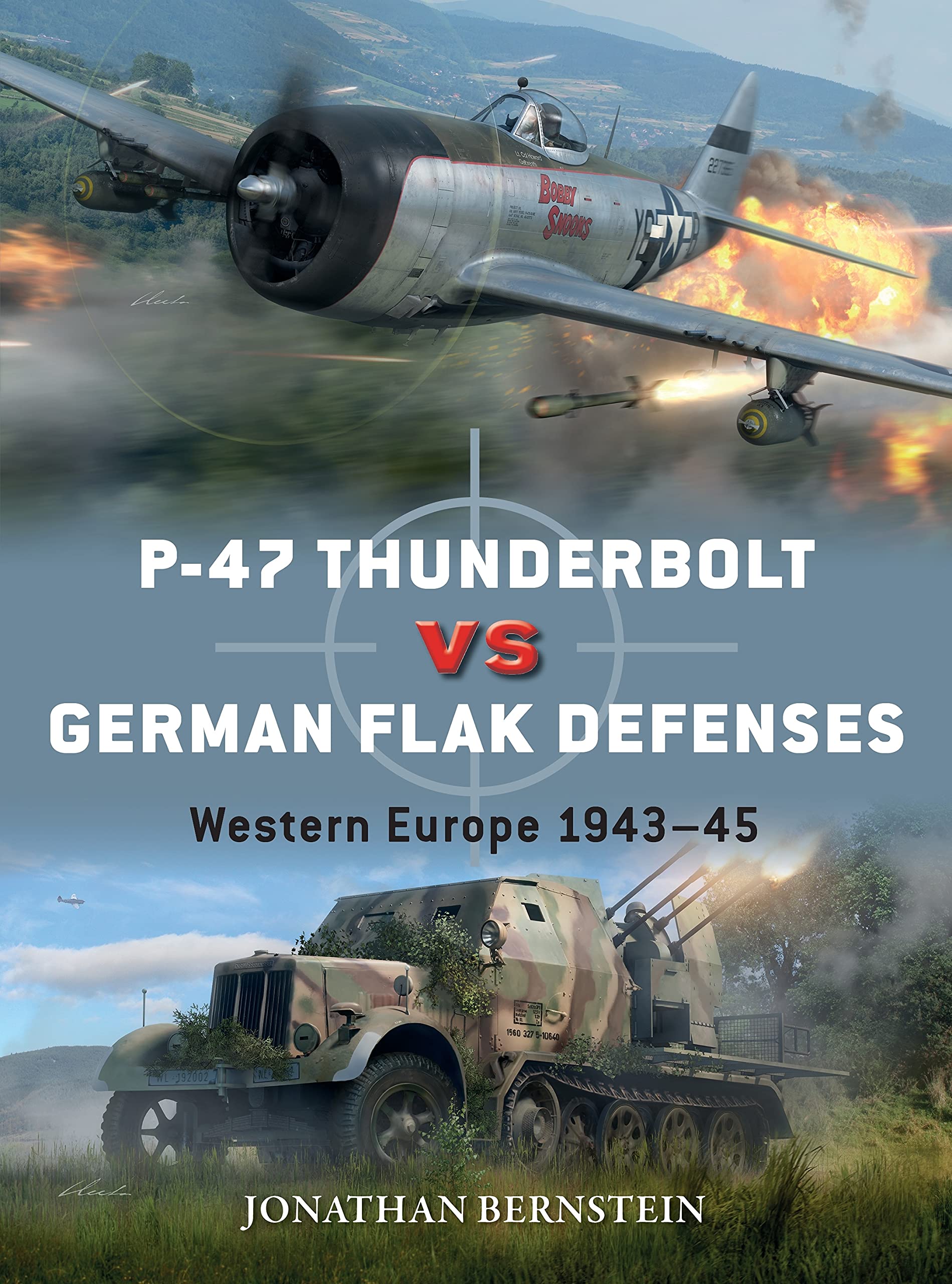 P-47 Thunderbolt vs German Flak Defenses by Jonathan Bernstein (Paperback Book)