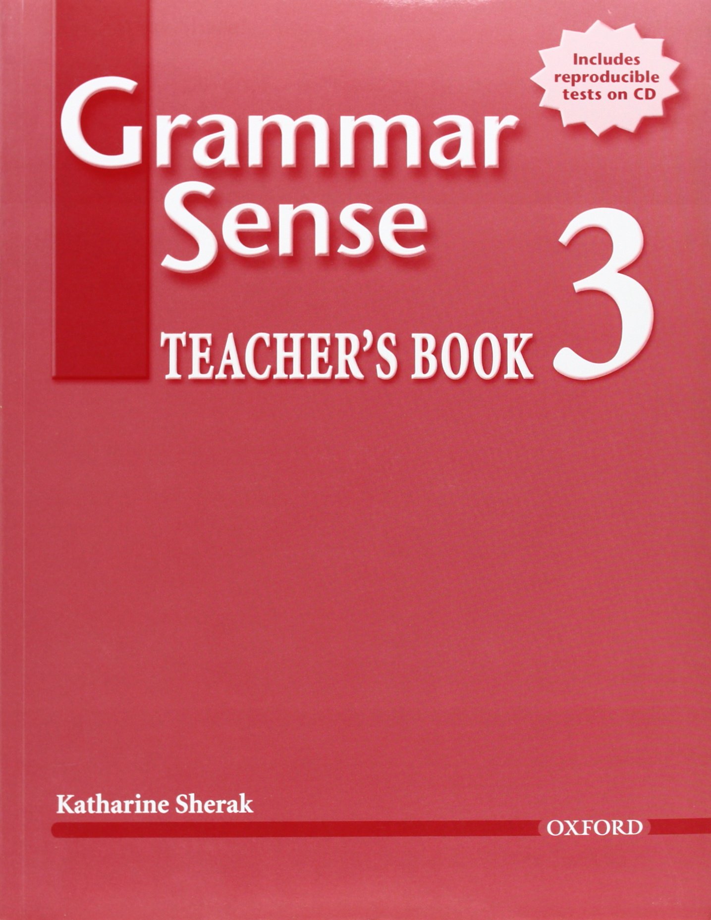 Grammar Sense: Level 3 Teacher's Book with Tests CD Pack Sherak, Katharine and Bland, Susan Kesner