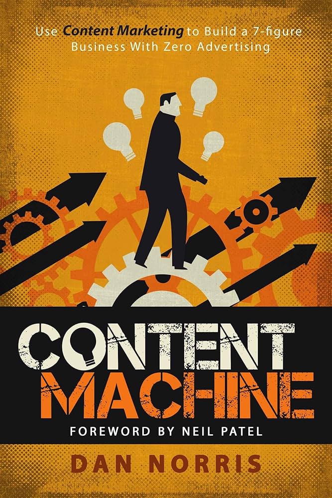 Content Machine - Dan Norris