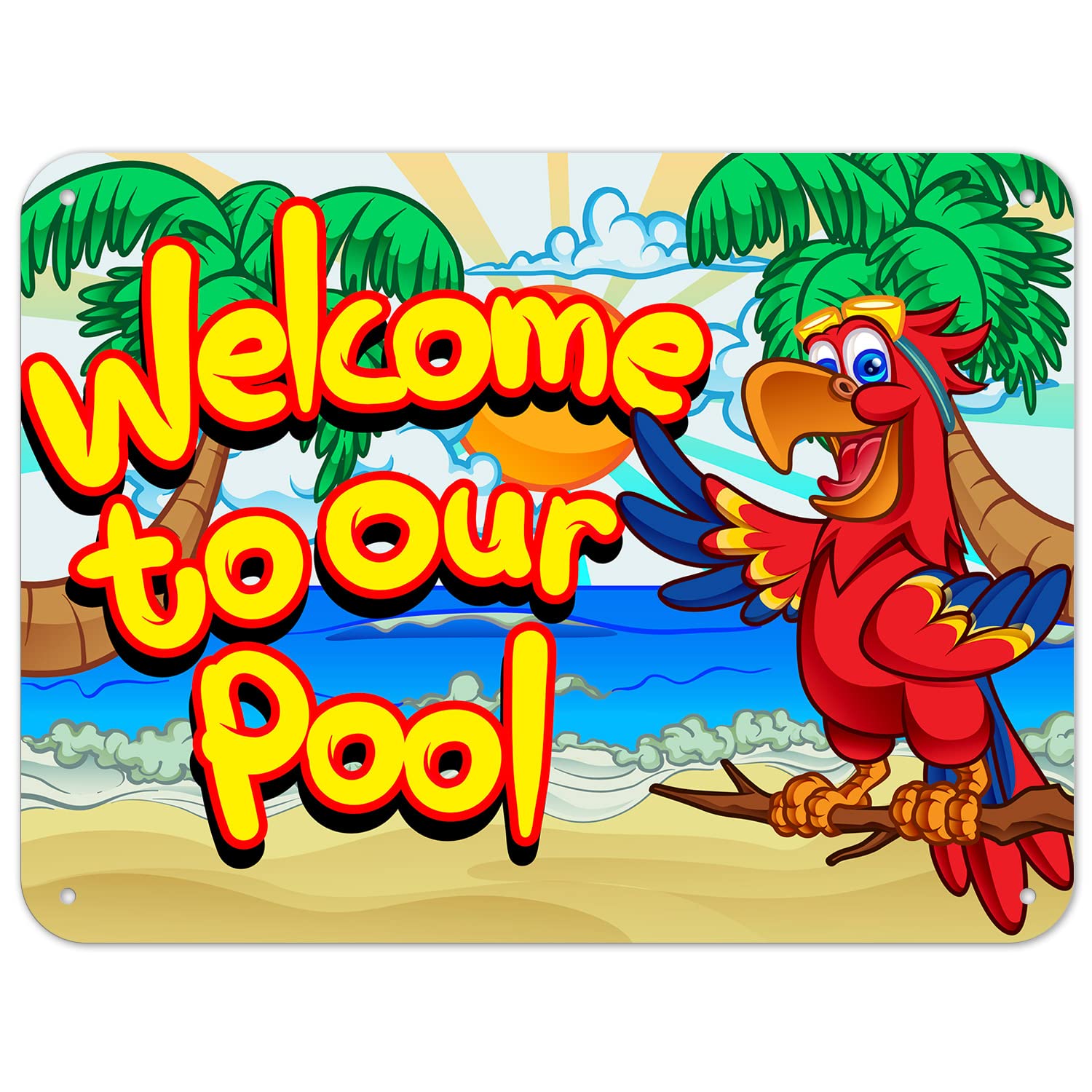Welcome to Our Pool Sign, Outdoor Pool Decor Sign, 18x24 Inches, 3M EGP Reflective .080 Aluminum, Fade Resistant, Made in USA