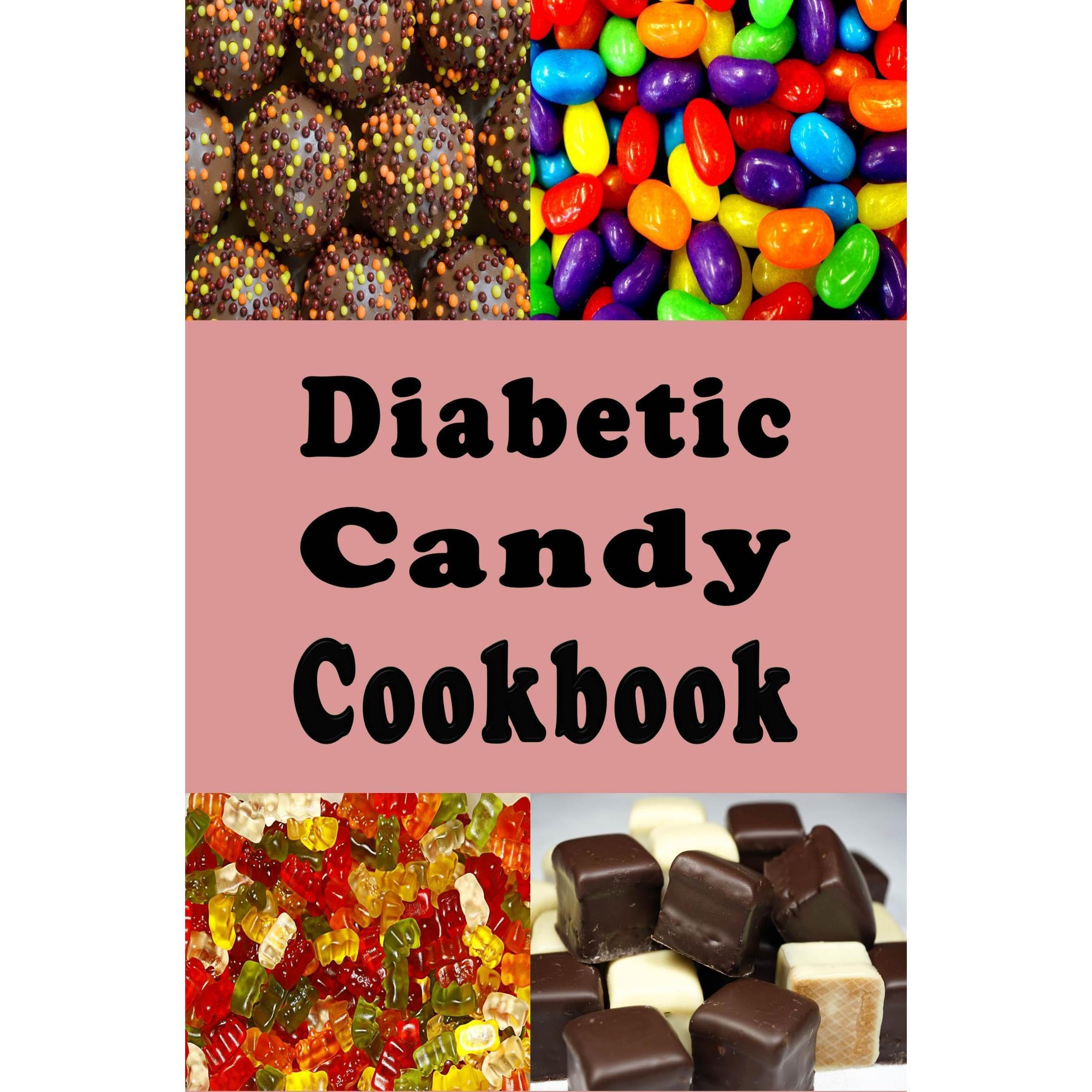 Diabetic Candy Cookbook