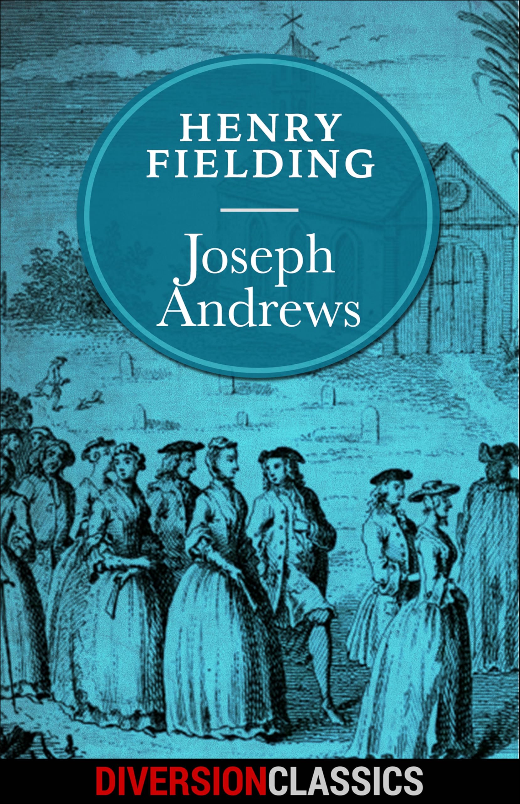 Joseph Andrews (Diversion Classics)