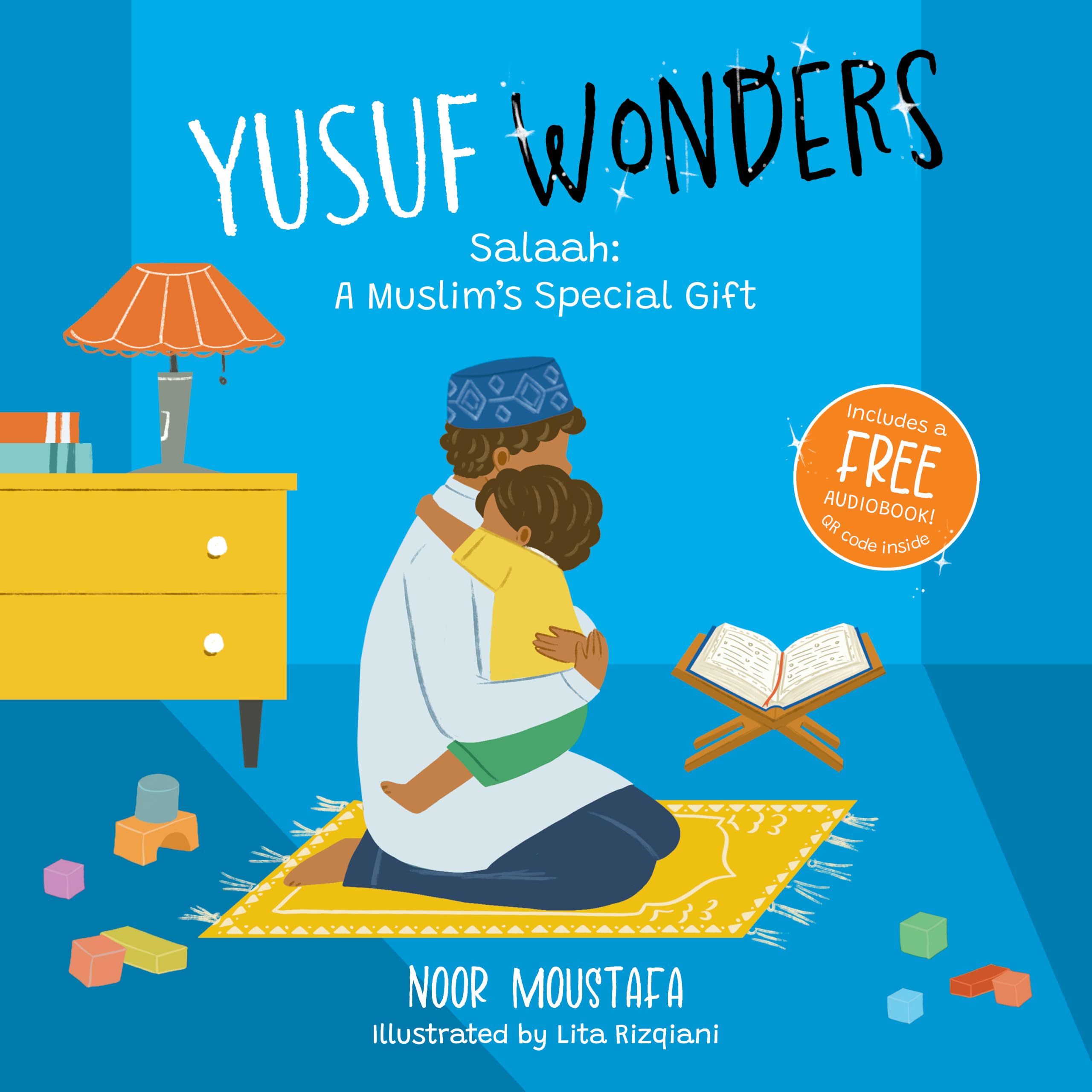 Yusuf Wonders: Salaah – A Muslim's Special Gift & Child's Guide to Prayer, Islam and Allah for Kids