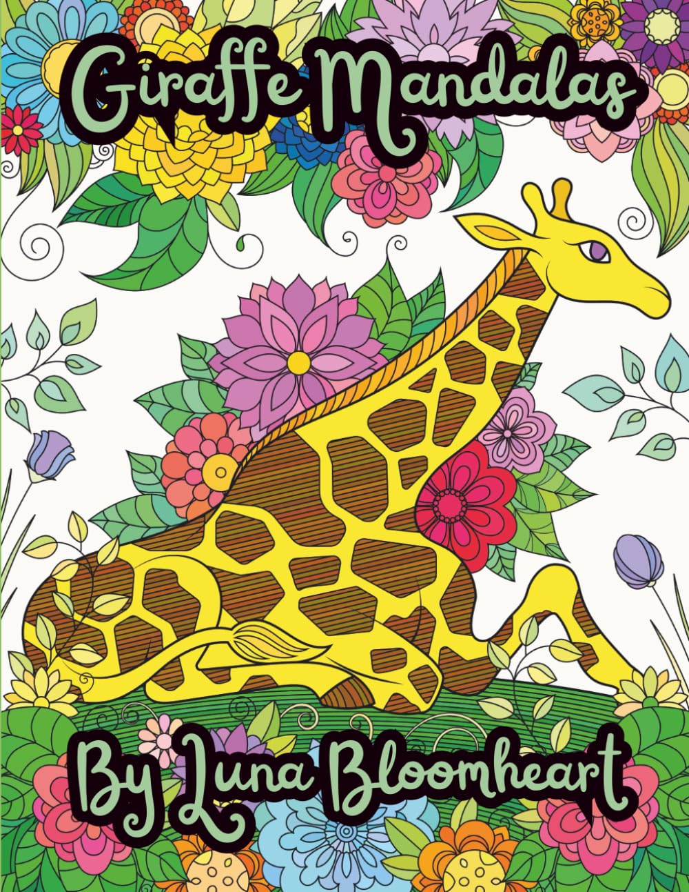 Giraffe Mandalas - Relaxing Coloring Book For Teens and Adults (Mandala Coloring Books)