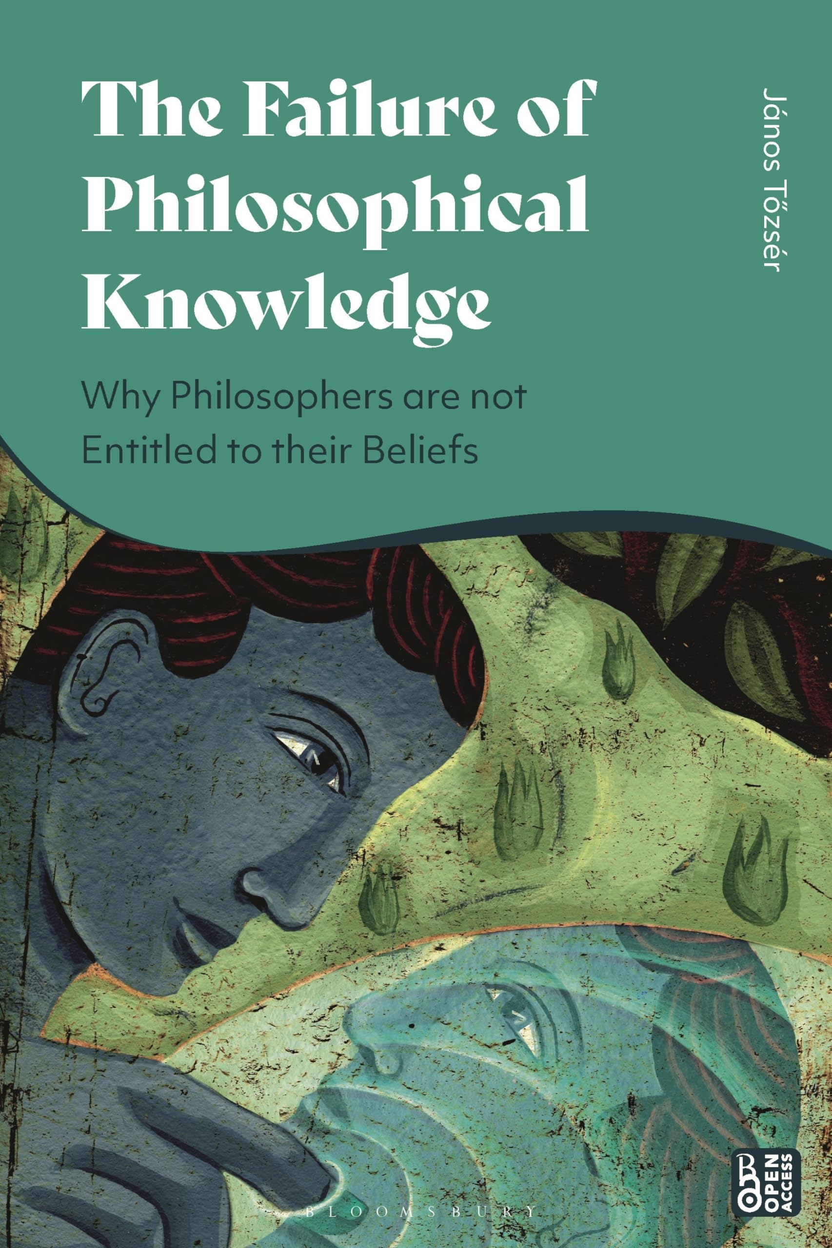 The Failure of Philosophical Knowledge by Jnos Tozsr - 9781350340084