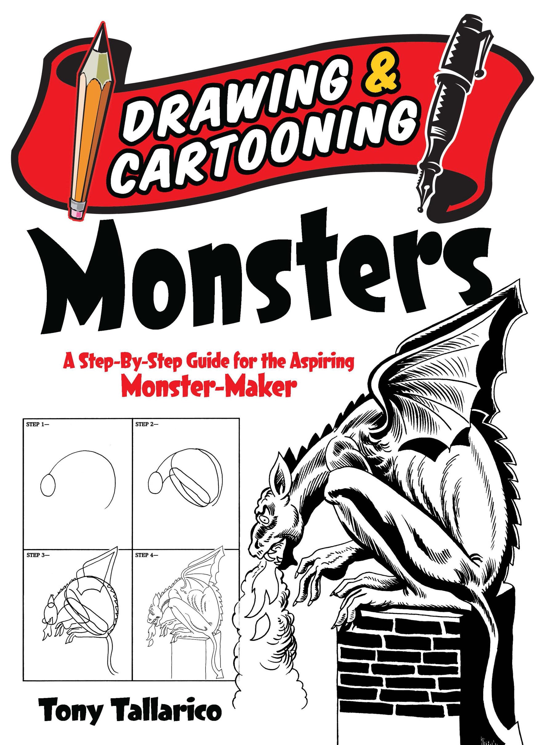 Drawing & Cartooning Monsters: A Step-by-Step Guide for the Aspiring Monster-Maker (Dover How to Draw)