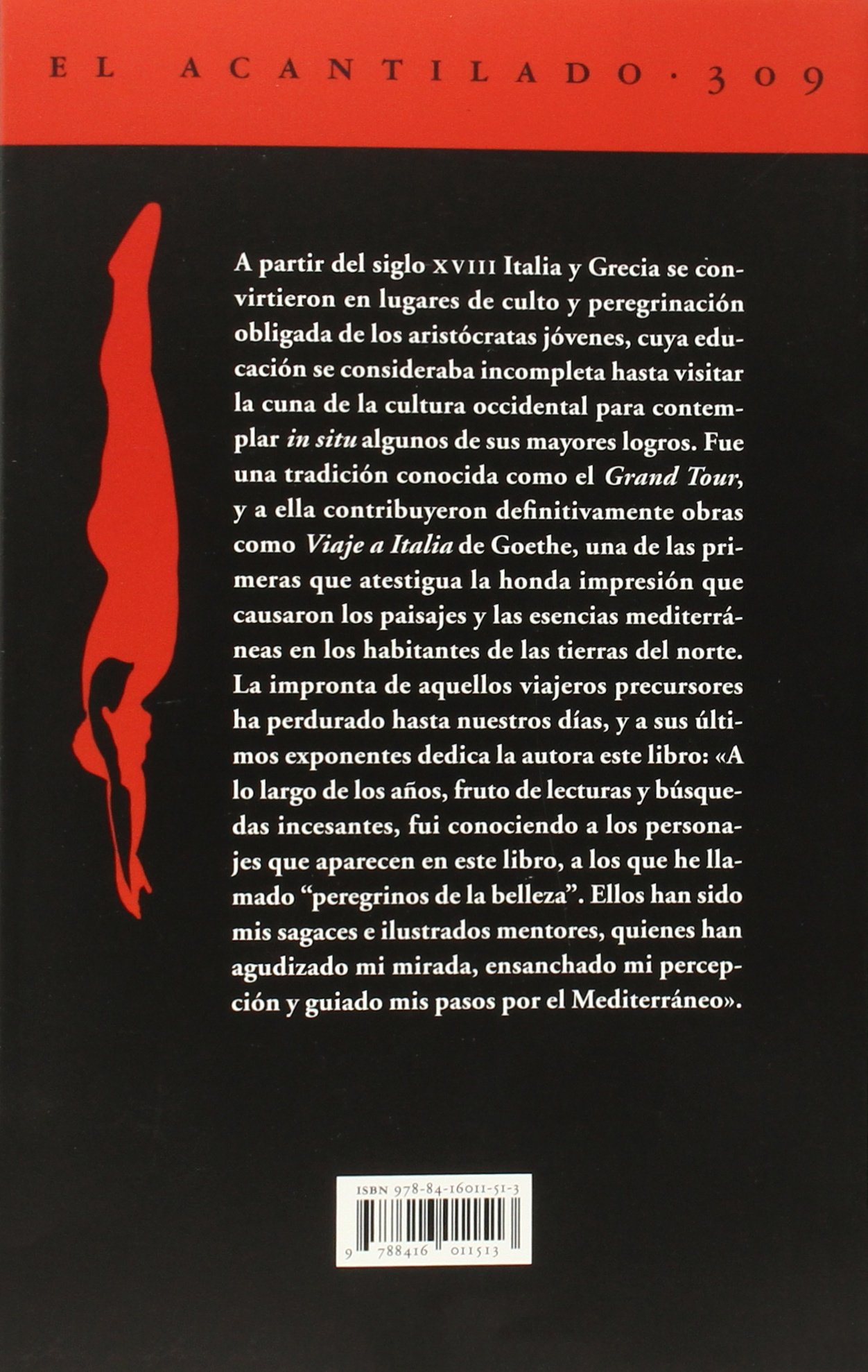 Peregrinos de la belleza: Viajeros por Italia y Grecia: 309 (El Acantilado)