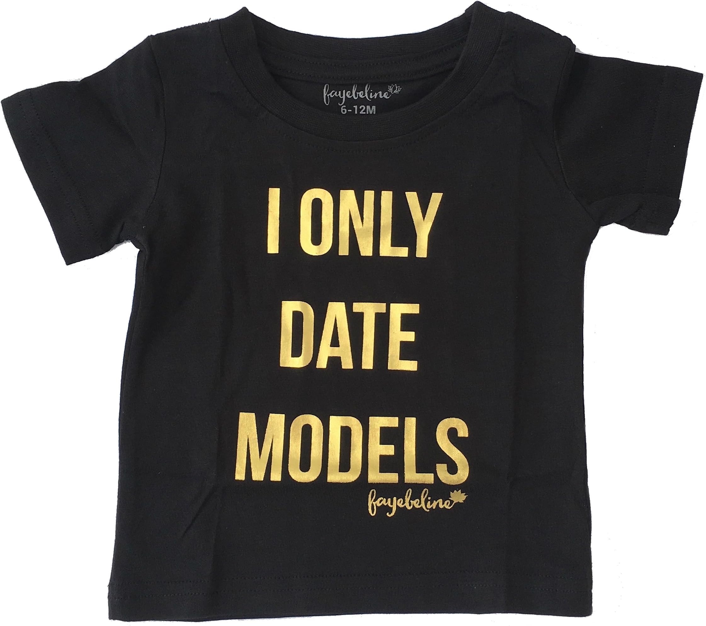 Fayfaire Outfit: Boutique Quality Funny I Only Date Models 12M T