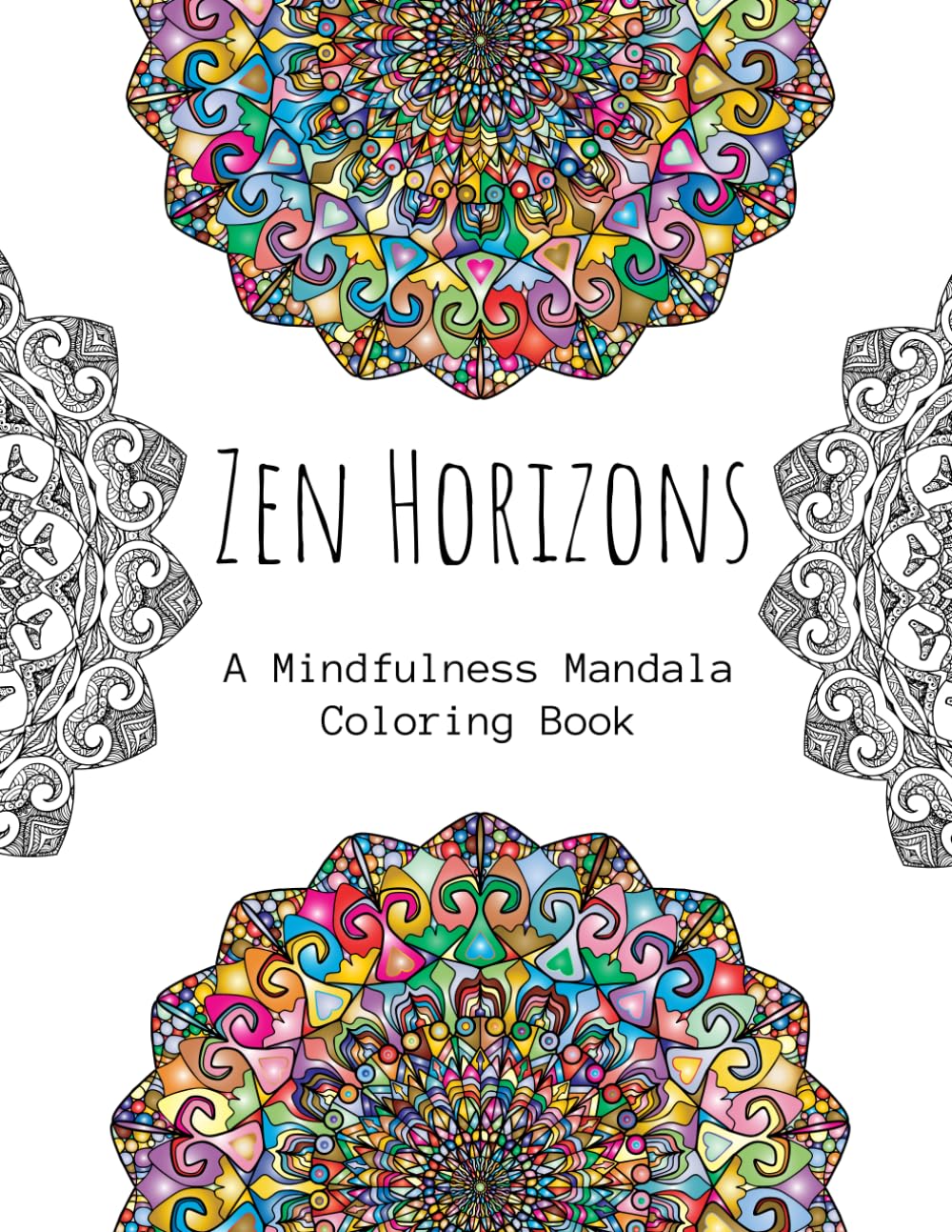 Zen Horizons: A Mindfulness Mandala Coloring Book for Stress Relief and Calm Meditation