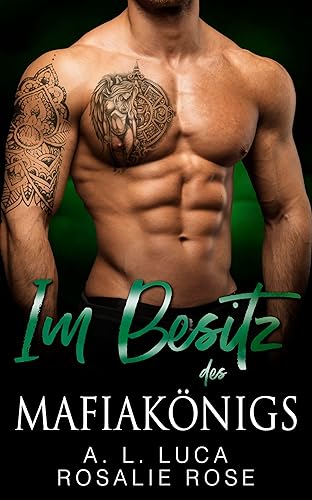 Im Besitz des Mafiakönigs: Ein Dark-Romance-Roman über eine arrangierte Ehe (Die besitzergreifenden Mafiakönige Book 6) (English Edition)