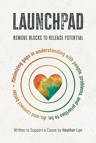 Launchpad: Remove Blocks to Release Potential (Creating Remarkable Environments Book 1)