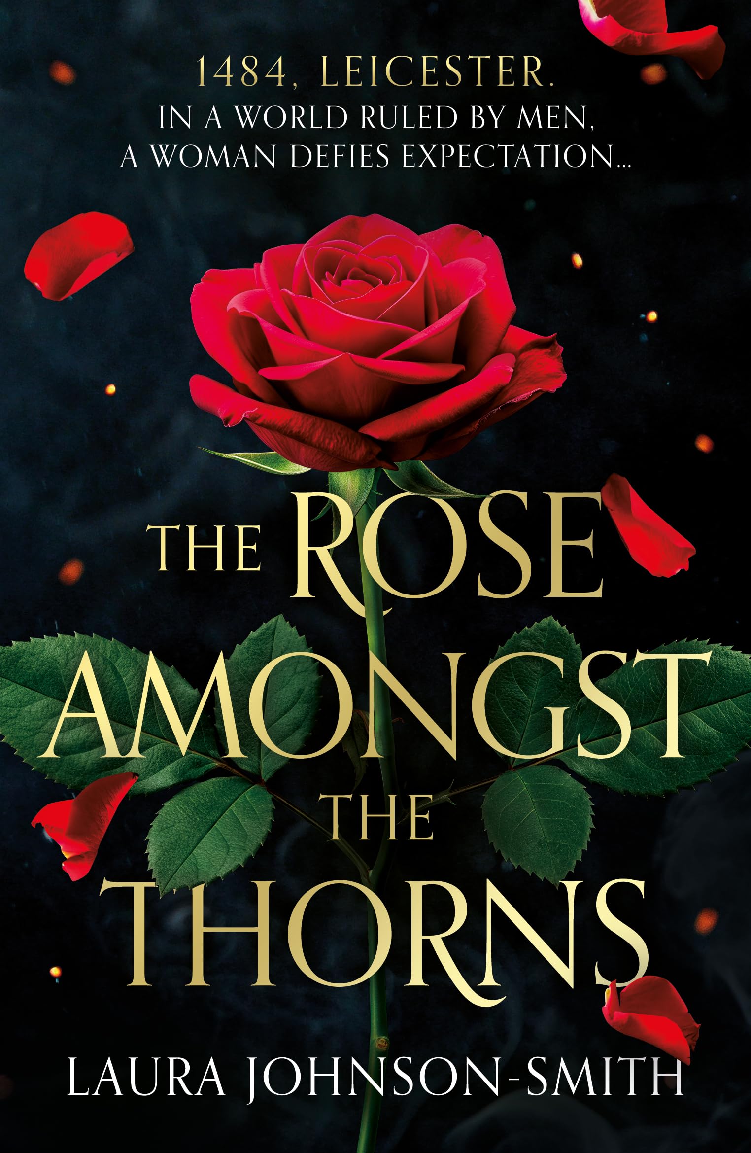 The Rose Amongst the Thorns; Set in 15th-century England, blending political drama with a compelling love story!