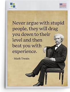 AMERICAN LUXURY GIFTS Funny Mark Twain Wall Art – 8x10 Unframed Print – Never Argue With Stupid People Quote – Witty Motivational Poster for Office, Man Cave, Library, Teacher or Lawyer Gift Decor