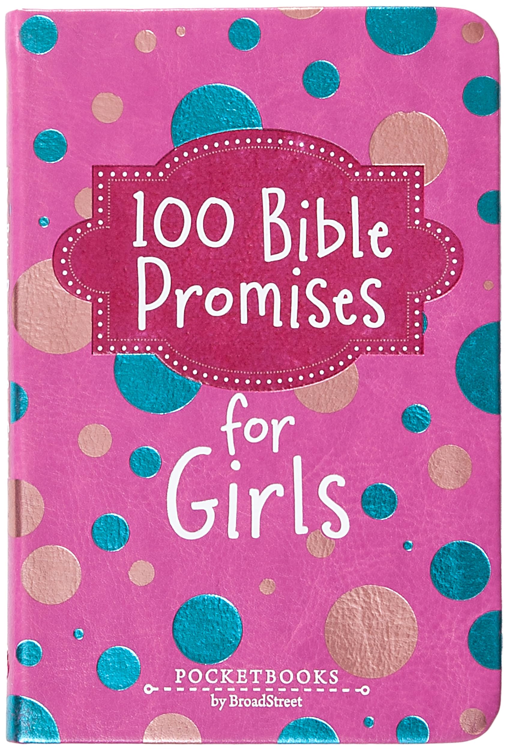 100 Bible Promises for Girls: Pocketbooks by Broadstreet