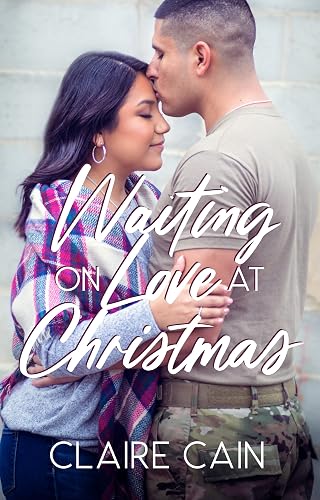 Waiting on Love at Christmas: A Sweet Military Romance Christmas Novella (Soldiers Overseas Romance Book 6)