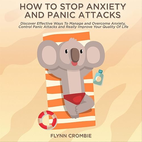 How to Stop Anxiety and Panic Attacks: Discover Effective Ways