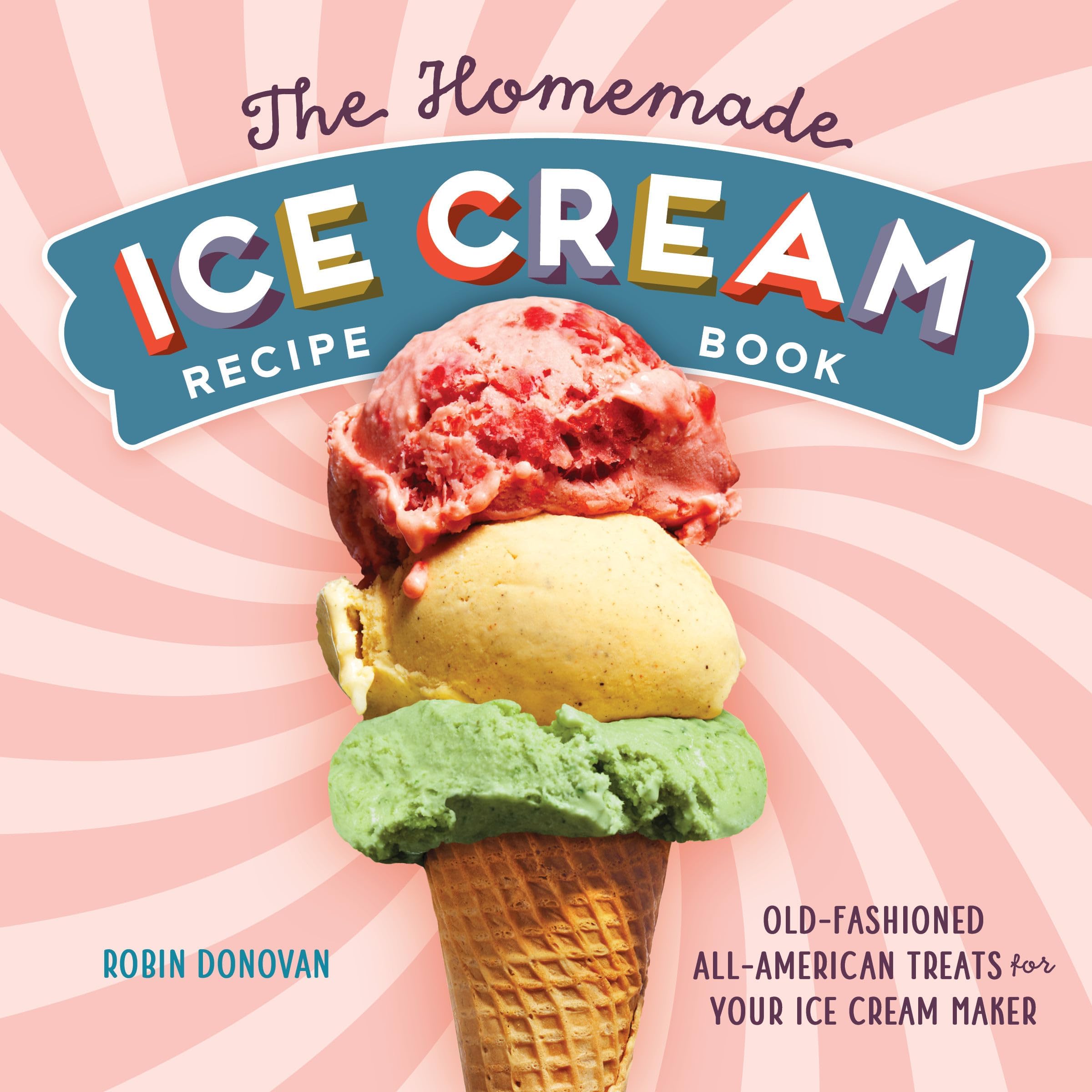 Sponsored Ad - The Homemade Ice Cream Recipe Book: Old-Fashioned All-American Treats for Your Ice Cream Maker