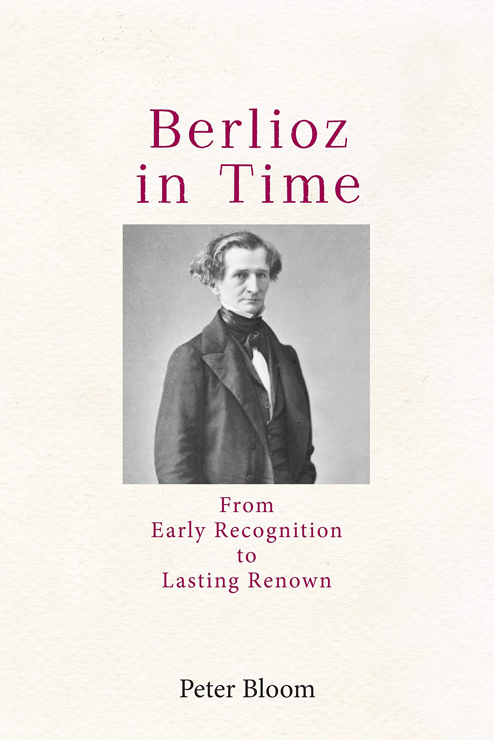 Berlioz in Time Analyse Critique Réception de l'Œuvre de Berlioz