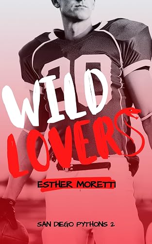 Wild Lovers (San Diego Pythons Livro 2)