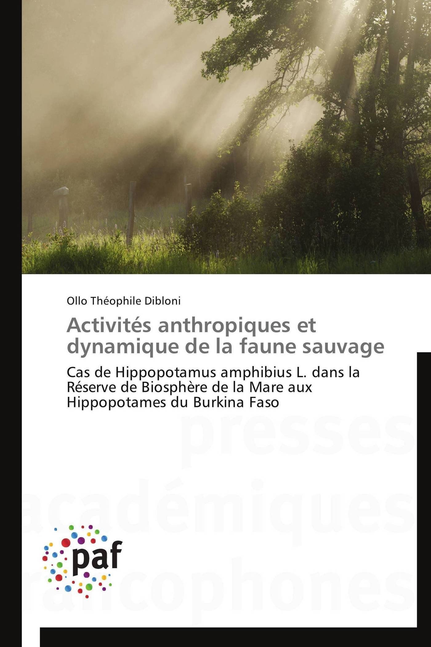 Activités anthropiques et dynamique de la faune sauvage: Cas de Hippopotamus amphibius L. dans la Réserve de Biosphère de la Mare aux Hippopotames du Burkina Faso (Omn.Pres.Franc.)