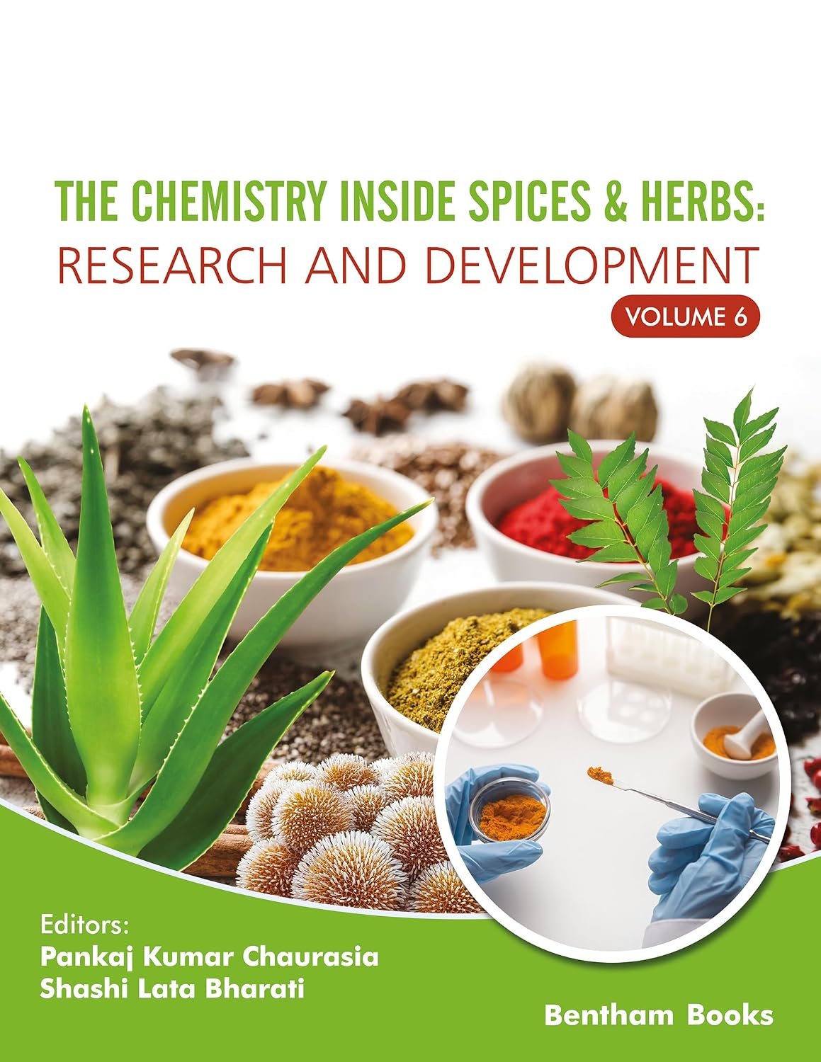 The Chemistry inside Spices & Herbs: Research and Development: Volume 6